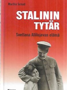 Stalinin tytär - Svetlana Allilujevan elämä