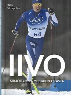 Iivo - Kirjoituksia mestarin urasta