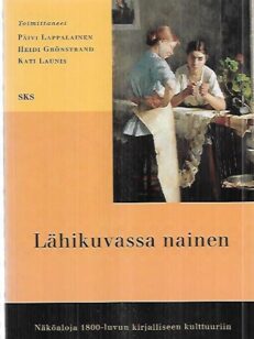 Lähikuvassa nainen - Näköaloja 1800-luvun kirjalliseen kulttuuriin