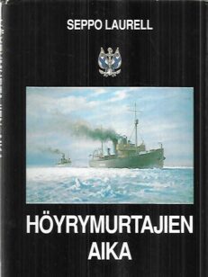 Höyrymurtajien aika - Historiikki höyrykäyttöisten valtionjäänmurtajien aikakaudesta