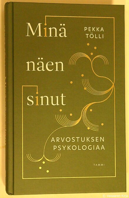 Minä näen sinut - arvostuksen psykologia