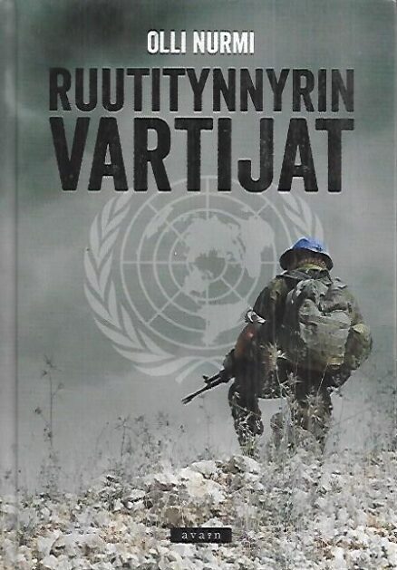 Ruutitynnyrin vartijat - Rauhanturvaajakokemuksia Libanonista ja Syyriasta 2012-2013