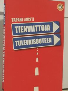 Tienviittoja tulevaisuuteen