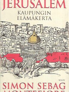 Jerusalem - Kaupungin elämäkerta