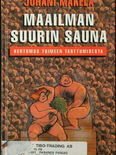 Maailman suurin sauna - kertomus toimeen tarttumisesta