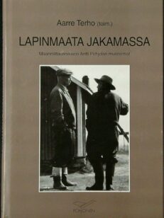 Lapinmaata Jakamassa – Maanmittausneuvos Antti Pohjolan muistelmat