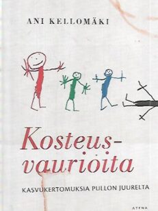 Kosteusvaurioita - Kasvukertomuksia pullon juurelta