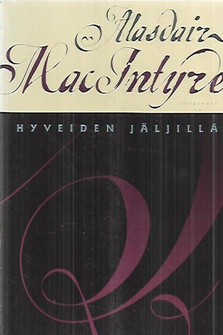 Hyveiden jäljillä - Moraaliteoreettinen tutkimus