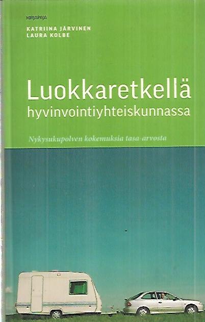 Luokkaretkellä hyvinvointiyhteiskunnassa - Nykysukupolven kokemuksia tasa-arvosta