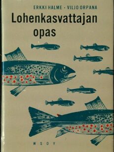 Lohenkasvattajan opas - Lohikalojen lammikko- ja allasviljely