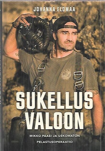 Sukellus valoon - Mikko Paasi ja uskomaton pelastusoperaatio