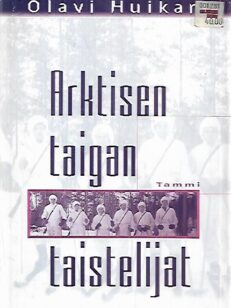 Arktisen taigan taistelijat