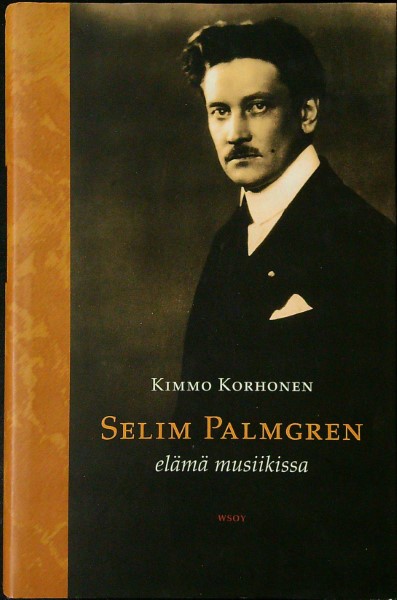 Selim Palmgren - Elämä musiikissa