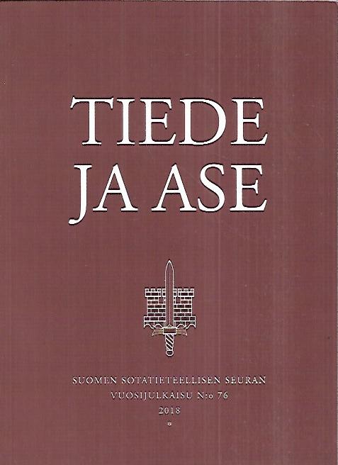 Tiede ja ase 2018 - Suomen Sotatieteellisen Seuran vuosijulkaisu N:o 76