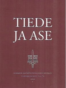 Tiede ja ase 2016 - Suomen Sotatieteellisen Seuran vuosijulkaisu N:o 74