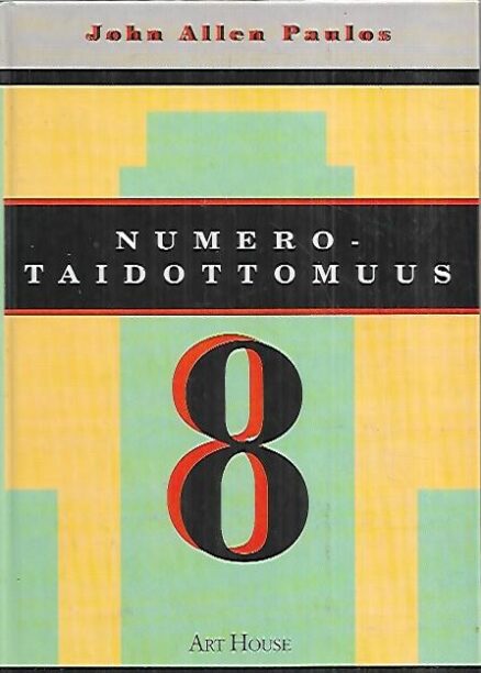 Numerotaidottomuus - Matemaattinen lukutaidottomuus ja sen seuraukset