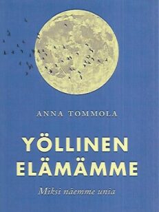 Yöllinen elämämme - Miksi näemme unia?