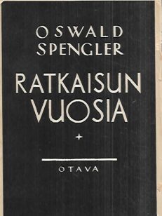 Ratkaisun vuosia - Saksa ja maailmanhistoriallinen kehitys