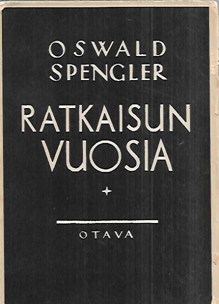 Ratkaisun vuosia - Saksa ja maailmanhistoriallinen kehitys