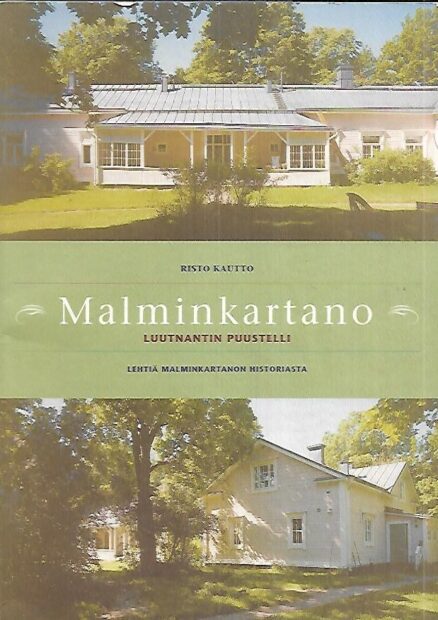 Malminkartano, luutnantin puustelli - Lehtiä Malminkartanon historiasta