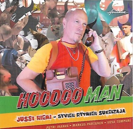 Hoodoo man : Jussi Niemi - Syvien rytmien sukeltaja