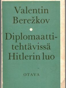 Diplomaattitehtävissä Hitlerin luo