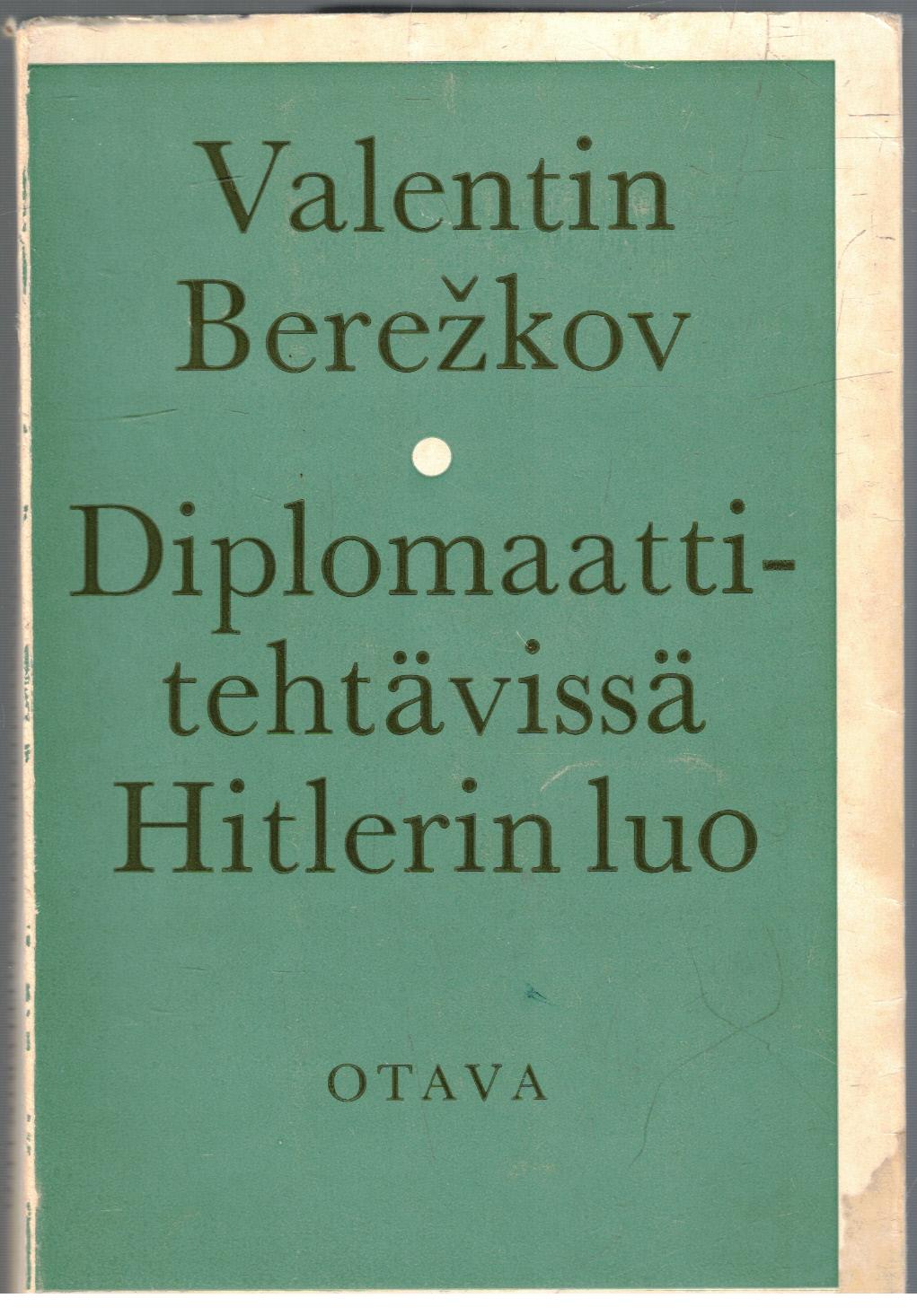 Diplomaattitehtävissä Hitlerin luo