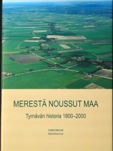 Merestä noussut maa Tyrnävän historia 1800-2000