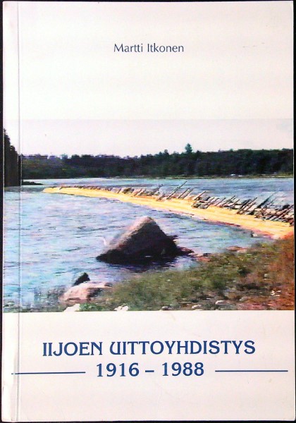 Iijoen uittoyhdistys 1916-1988