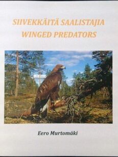 Siivekkäitä saalistajia – Winged Predators