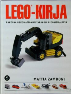 Lego-kirja - rakenna uskomattoman tarkkoja pienoismalleja