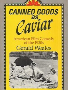 Canned Goods as Caviar - American Film Comedy of the 1930s