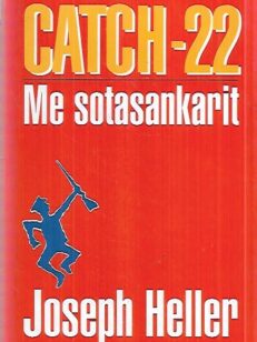 Catchh 22 - Me sotasankarit