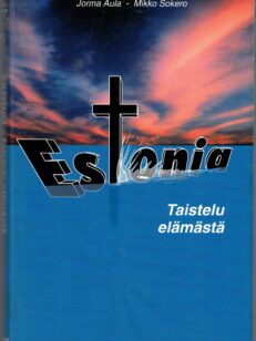 Estonia - Taistelu elämästä