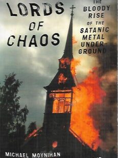 Lords of Chaos - The Bloody Rise of the Satanic Metal Underground