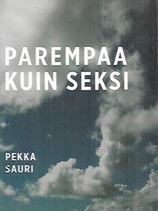 Parempaa kuin seksi