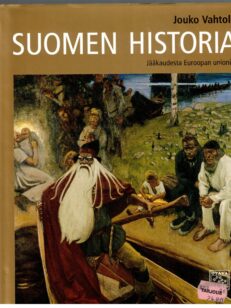 Suomen historia jääkaudesta Euroopan unioniin