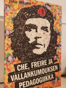 Che, Freire ja vallankumouksen pedagogiikka