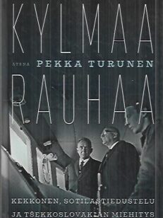 Kylmää rauhaa - Kekkonen, sotilastiedustelu ja Tsekkoslovakian miehitys