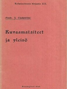 Kuvaamataiteet ja yleisö - Lyhyt opas taidekokoelmissa kävijöille