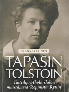 Tapasin Tolstoin - Taiteilija Ahola-Valon muistikuvia Repinistä Rytiin