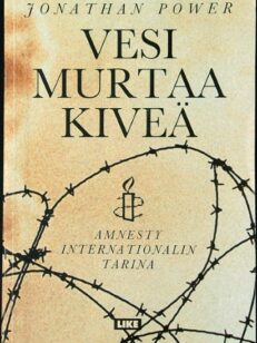 Vesi murtaa kiveä - Amnesty internationalin tarina