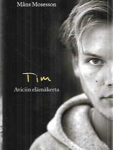 Tim - Aviciin elämäkerta