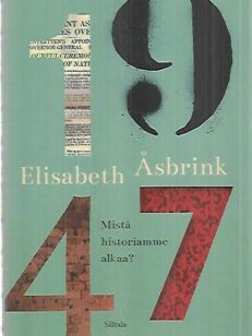 1947 - Mistä historiamme alkaa?