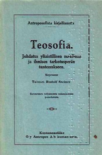 Teosofia Johdatus yliaistillisen maailman ja ihmisen tarkotusperän tuntemukseen