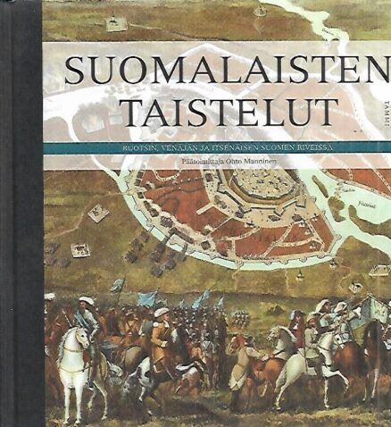 Suomalaisten taistelut Ruotsin, Venäjän ja itsenäisen Suomen riveissä