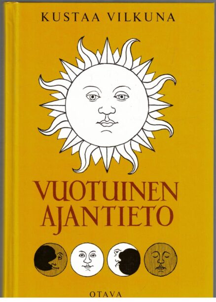 Vuotuinen ajantieto - Vanhoista merkkipäivistä sekä kansanomaisesta talous- ja sääkalenterista enteineen