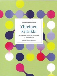 Yhteinen kritiikki - Näkökulmia yhteisöllisyyteen ja inkluusioon