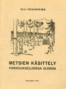 Metsien käsittely poikkeuksellisissa oloissa