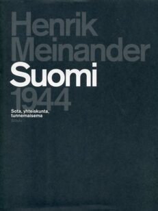 Suomi 1944 Sota, yhteiskunta, tunnemaisema